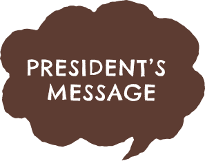 PRESIDENT'S MESSAGE